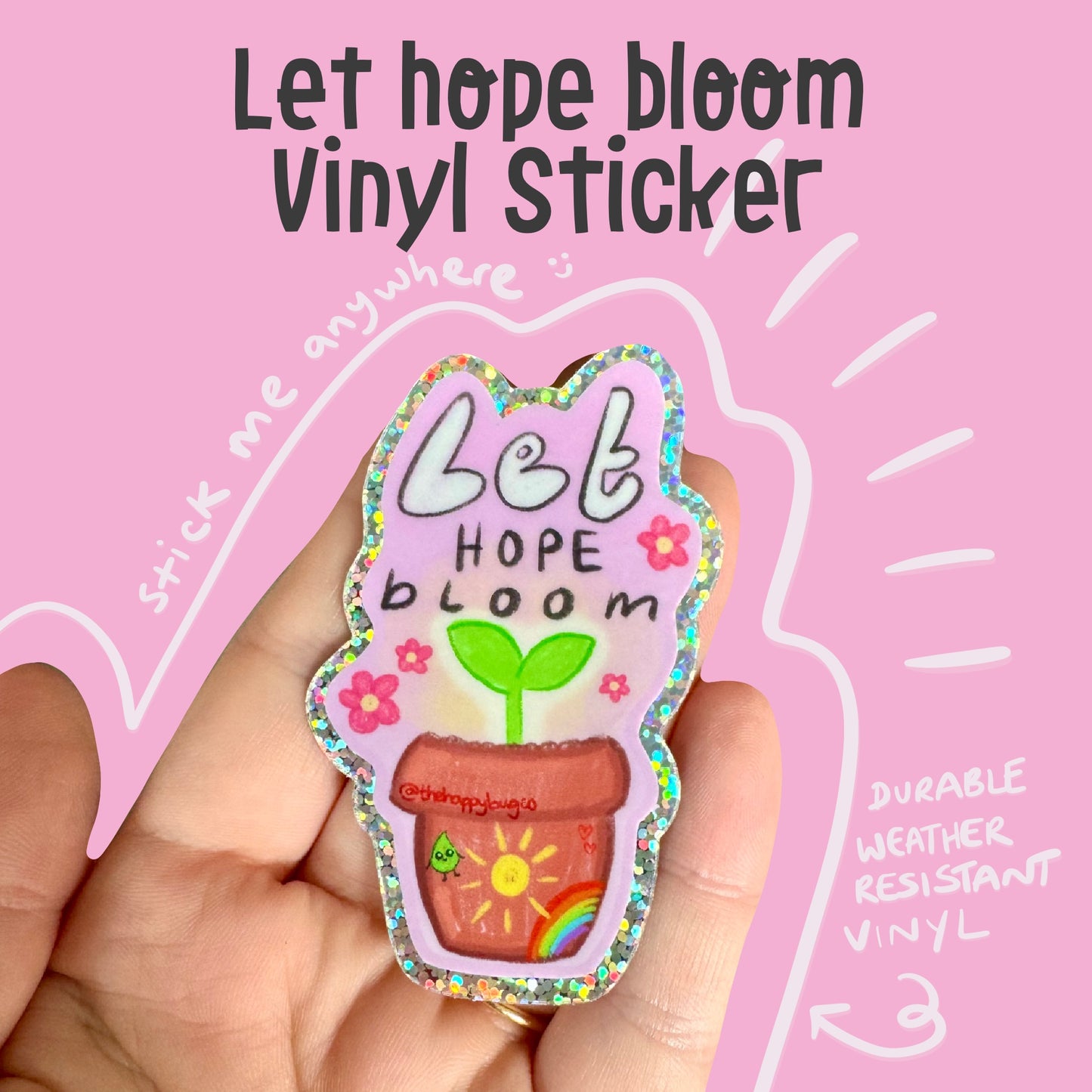 Let hope bloom holo glitter Vinyl Sticker