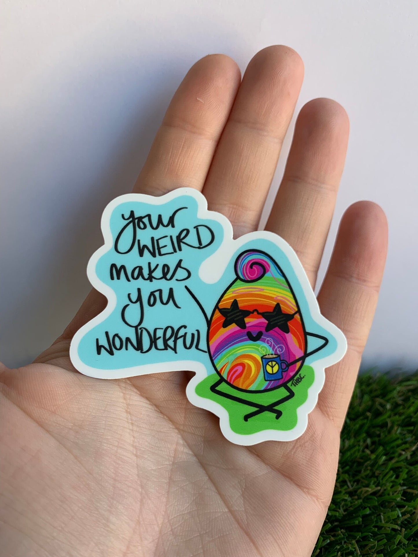 Your Weird Makes You Wonderful Vinyl Sticker