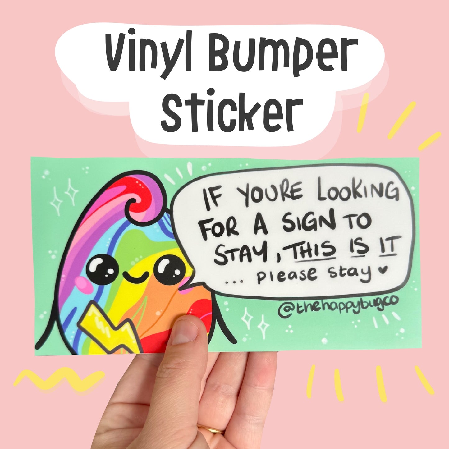 Sign to stay Vinyl Bumper Sticker